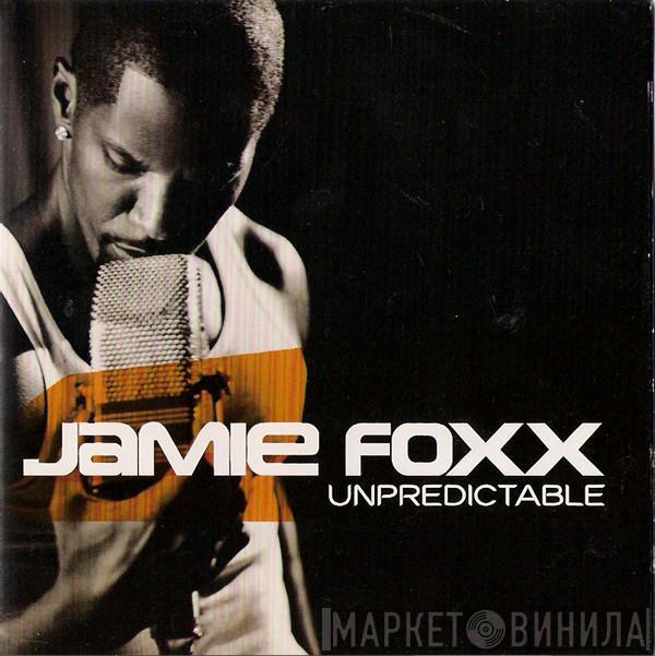 Jamie Foxx - Unpredictable