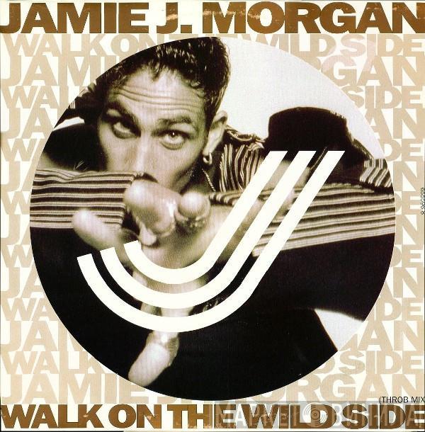 Jamie J. Morgan - Walk On The Wild Side (Throb Mix)