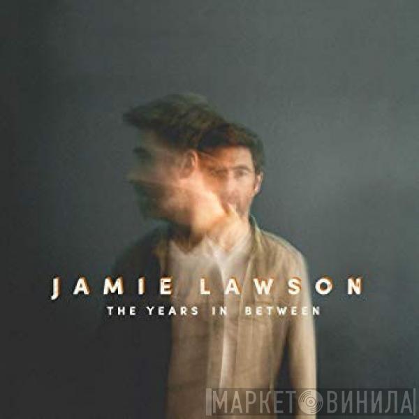 Jamie Lawson - The Years In Between