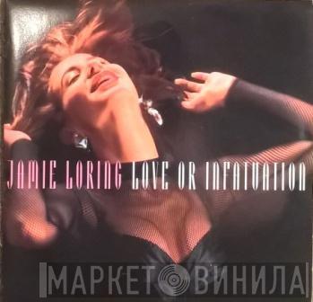 Jamie Loring - Love Or Infatuation