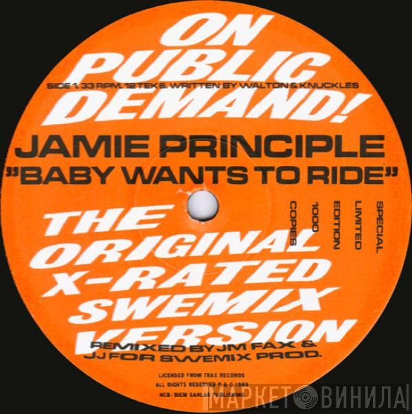 Jamie Principle - Baby Wants To Ride (X-rated Swemix Version)