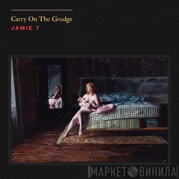  Jamie T  - Carry On The Grudge