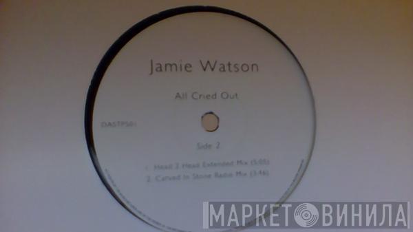 Jamie Watson  - All Cried Out