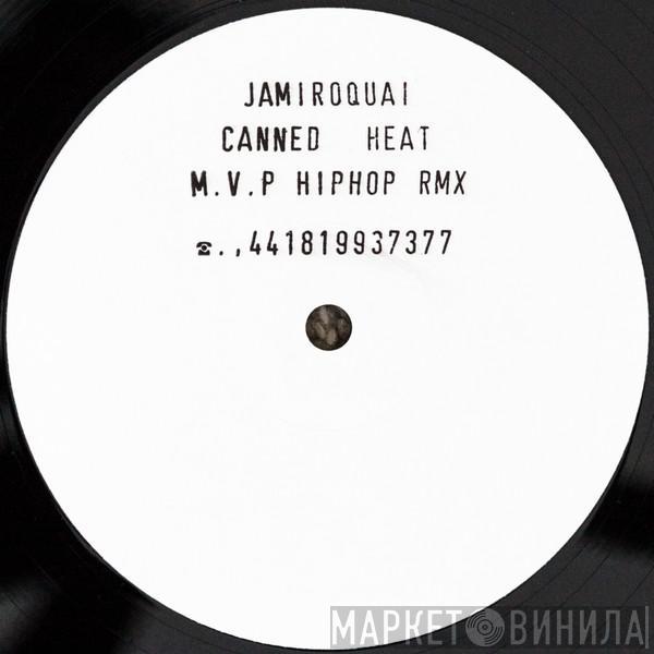  Jamiroquai  - Canned Heat (M.V.P. HipHop RMX)