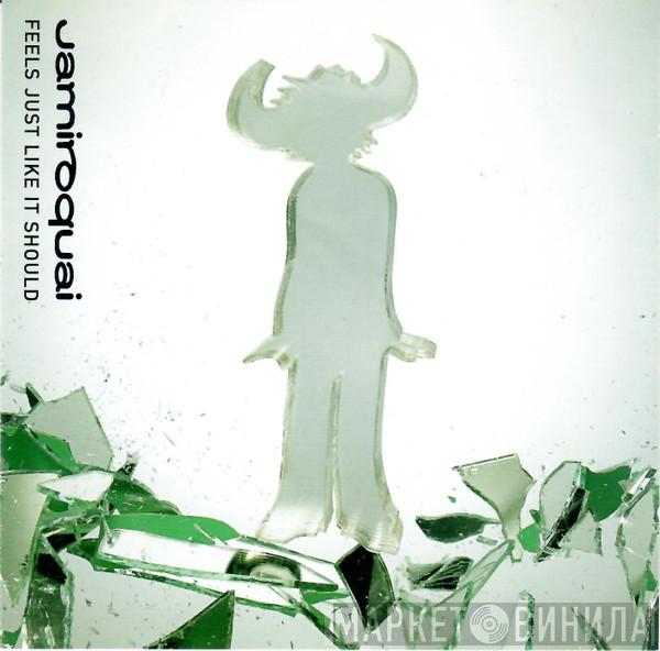 Jamiroquai - Feels Just Like It Should
