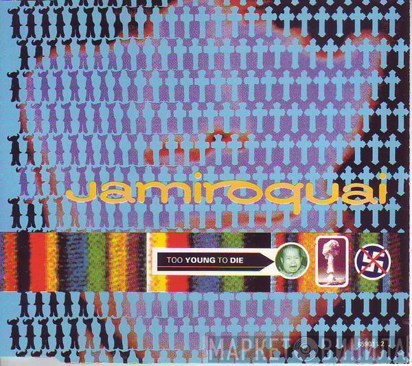  Jamiroquai  - Too Young To Die