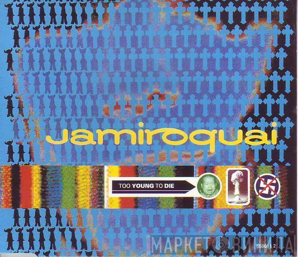  Jamiroquai  - Too Young To Die