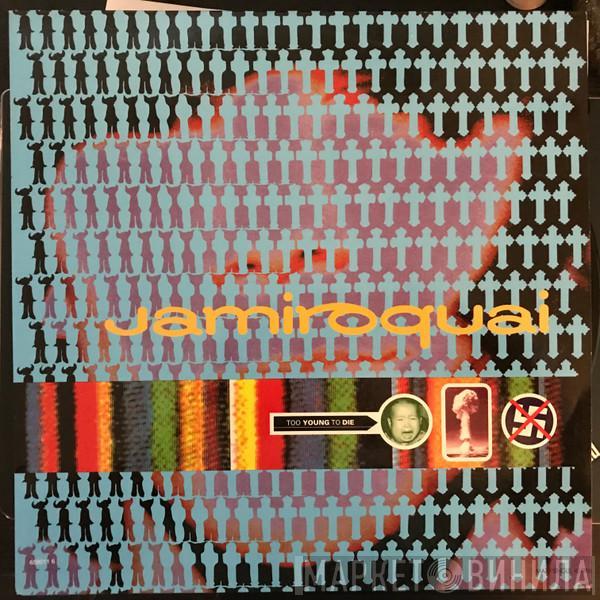  Jamiroquai  - Too Young To Die