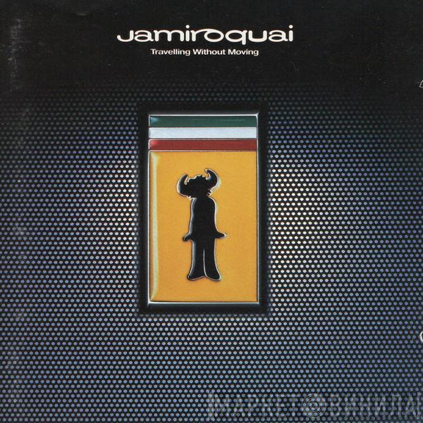  Jamiroquai  - Travelling Without Moving