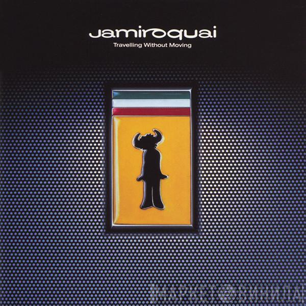  Jamiroquai  - Travelling Without Moving
