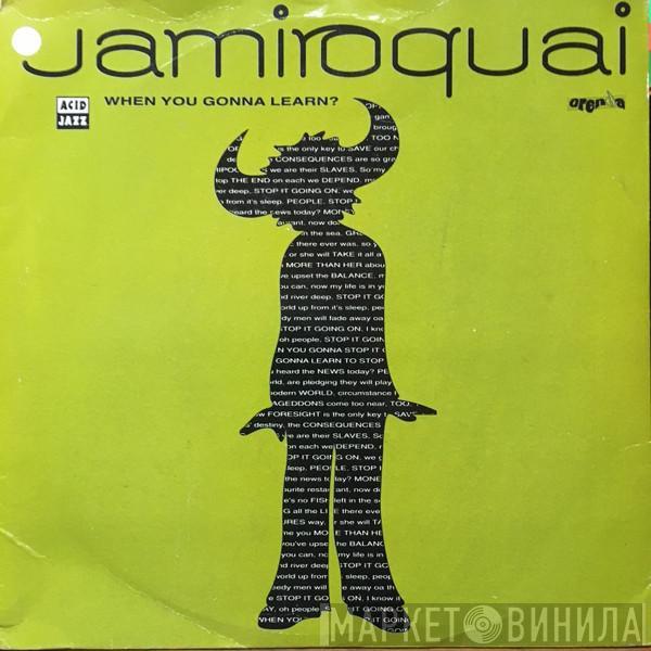  Jamiroquai  - When You Gonna Learn?