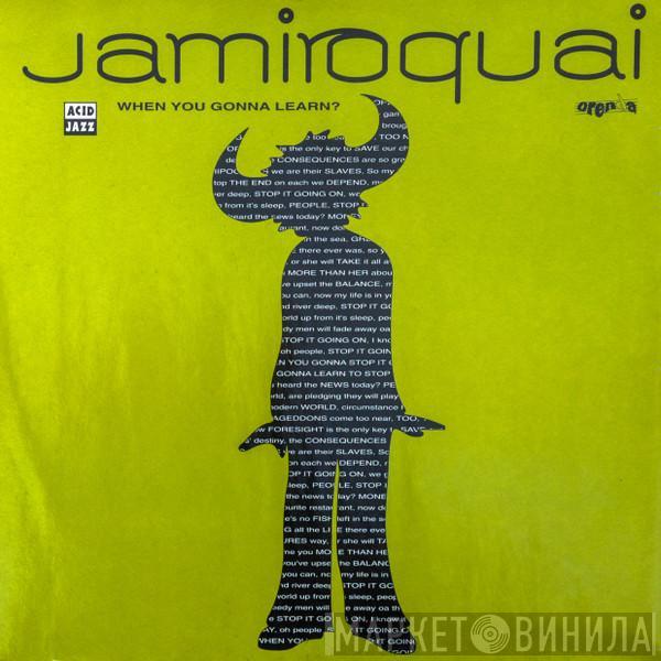  Jamiroquai  - When You Gonna Learn