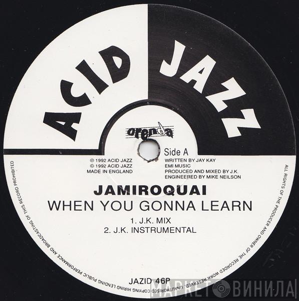  Jamiroquai  - When You Gonna Learn