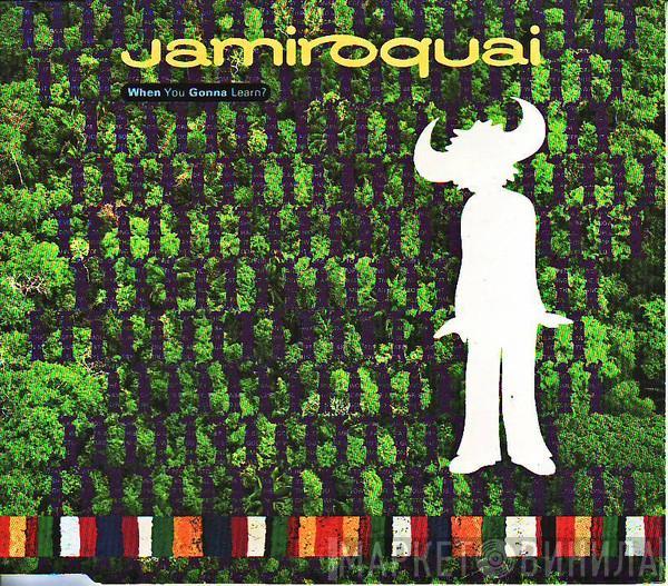  Jamiroquai  - When You Gonna Learn