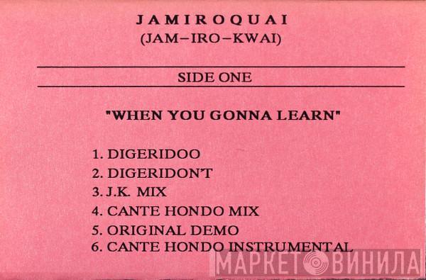  Jamiroquai  - When You Gonna Learn