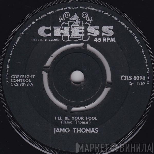 Jamo Thomas - I'll Be Your Fool
