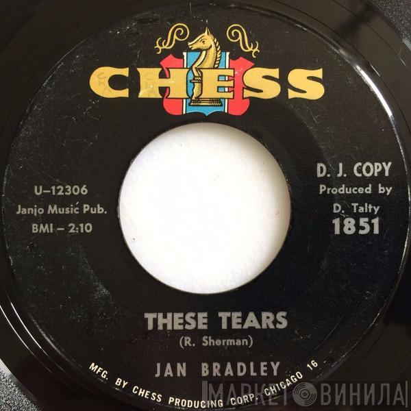 Jan Bradley - These Tears