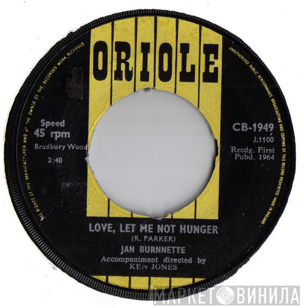 Jan Burnnette - Love, Let Me Not Hunger