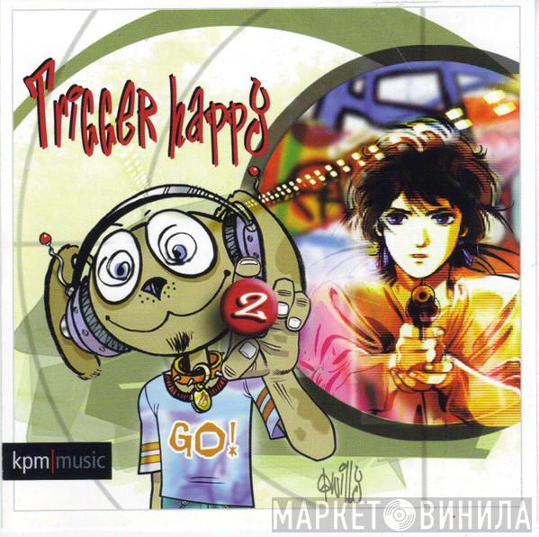 Jan Cyrka, Toby Bricheno - Trigger Happy 2