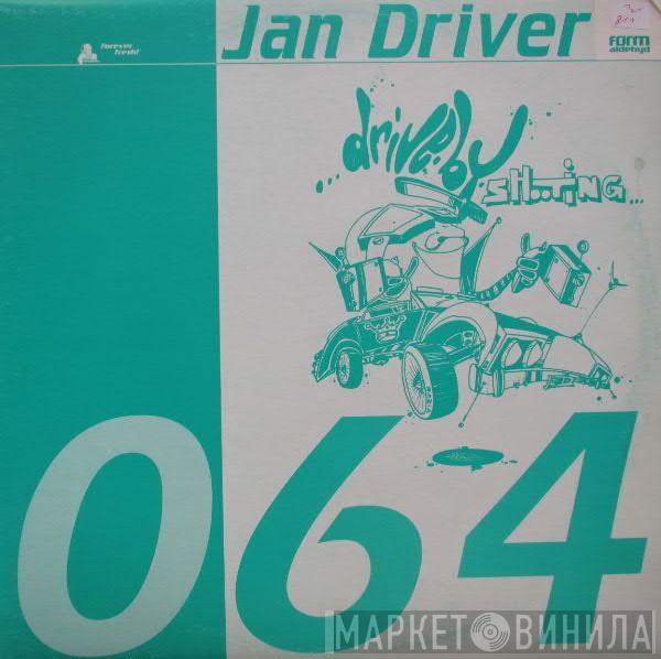  Jan Driver  - Drive By Shooting