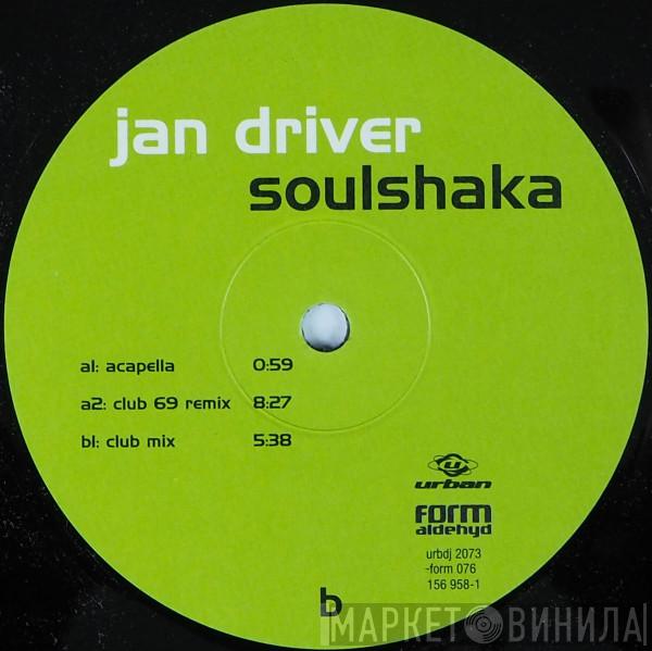  Jan Driver  - Soulshaka (Part 2)