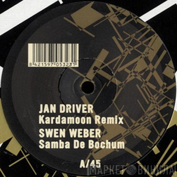 Jan Driver, Swen Weber - Kardamoon Remix