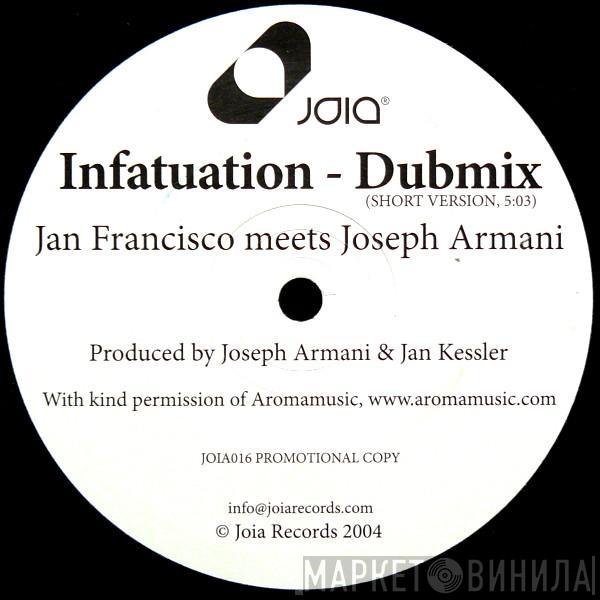 Jan Francisco, Joseph Armani - Infatuation - Dubmix (Short Version)