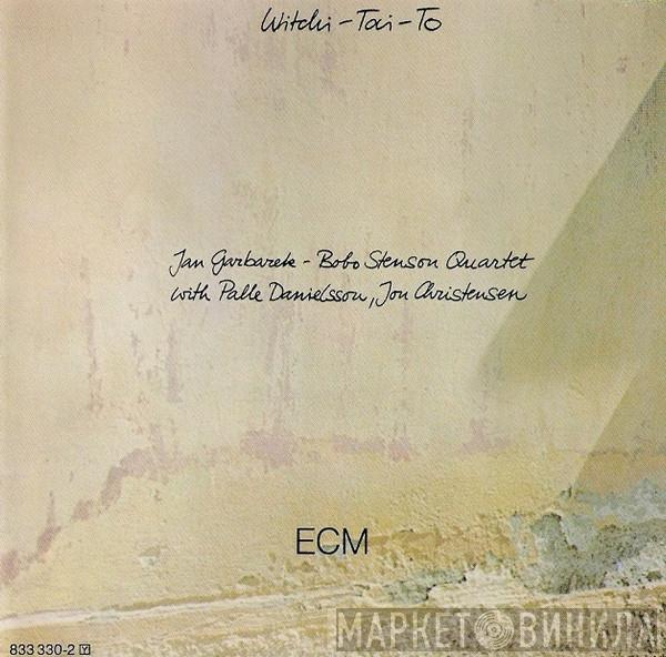 Jan Garbarek - Bobo Stenson Quartet  - Witchi-Tai-To