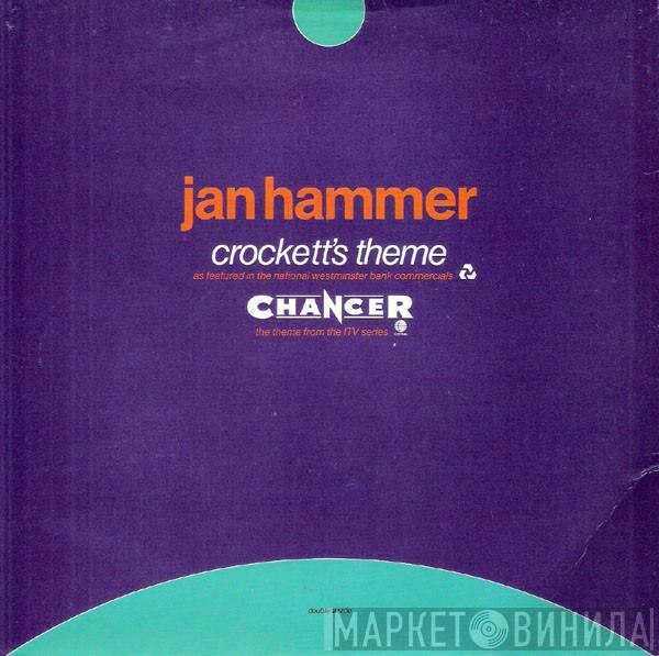  Jan Hammer  - Crockett's Theme / Chancer