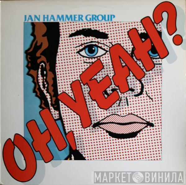 Jan Hammer Group - Oh, Yeah?