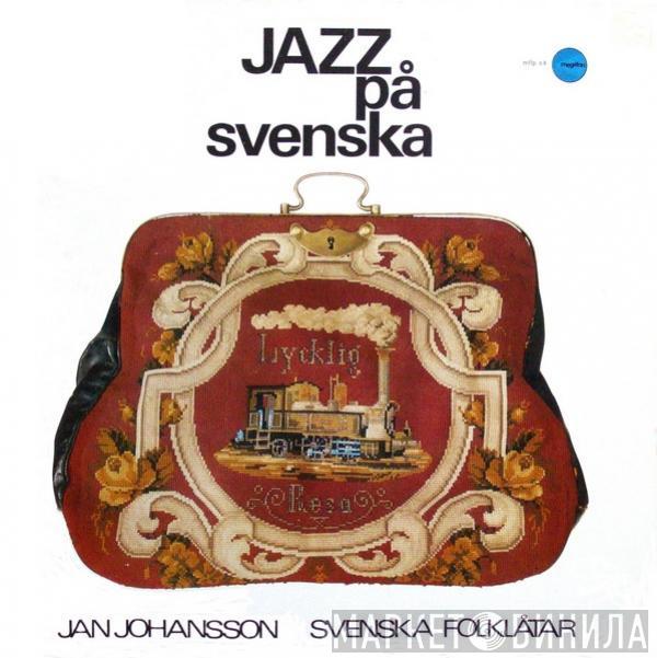  Jan Johansson  - Jazz På Svenska