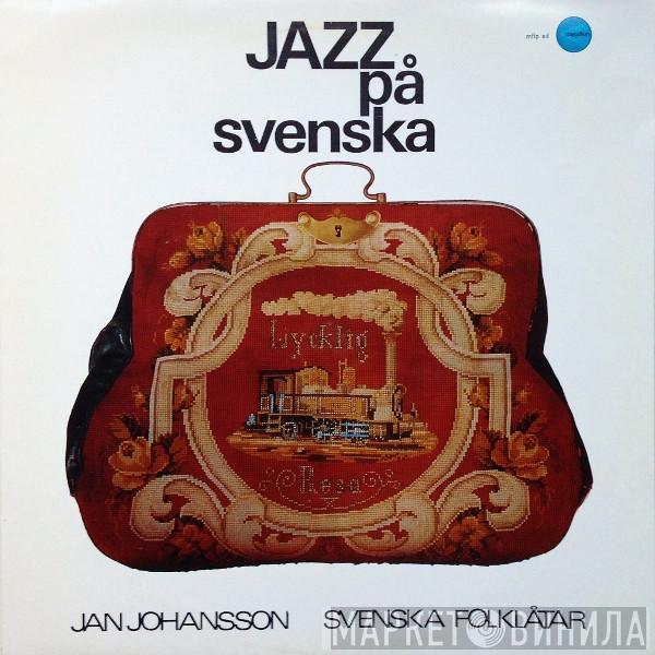  Jan Johansson  - Jazz På Svenska