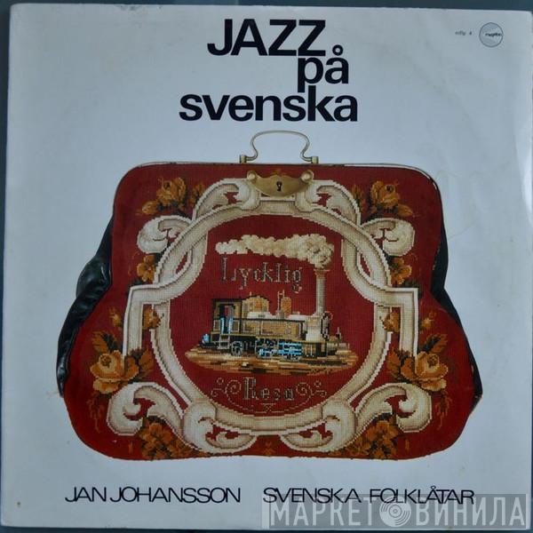  Jan Johansson  - Jazz På Svenska