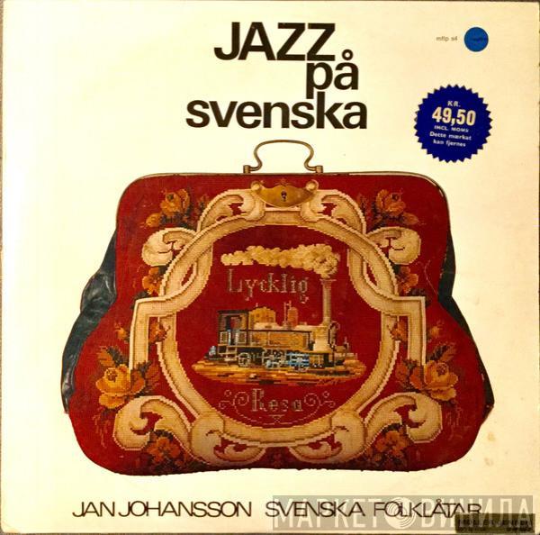  Jan Johansson  - Jazz På Svenska