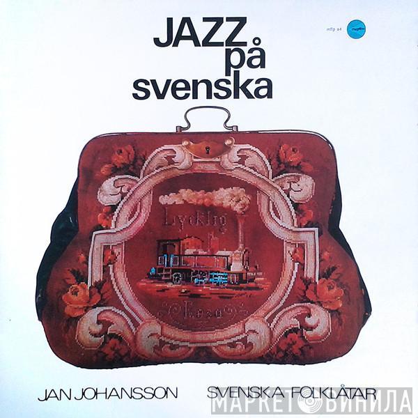  Jan Johansson  - Jazz På Svenska