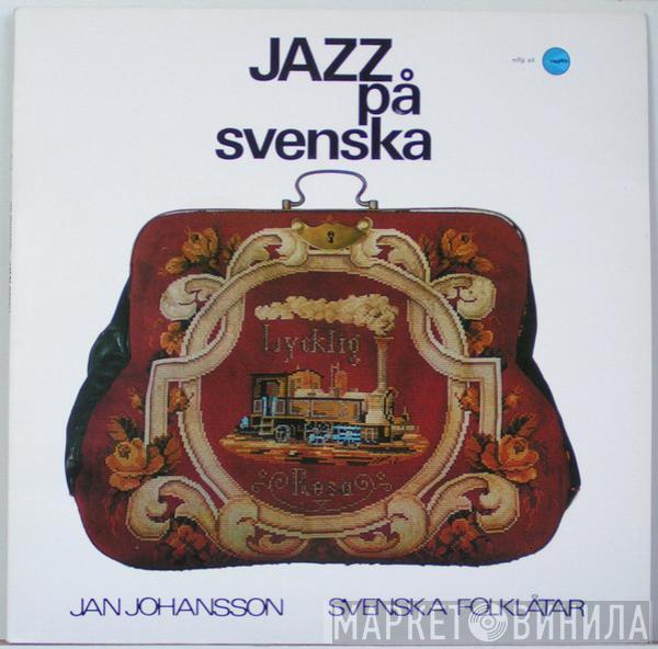  Jan Johansson  - Jazz På Svenska