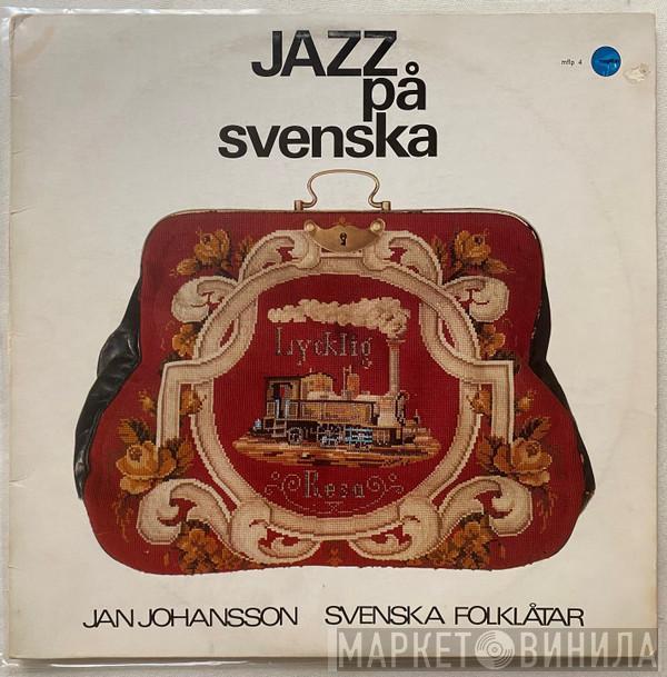  Jan Johansson  - Jazz På Svenska