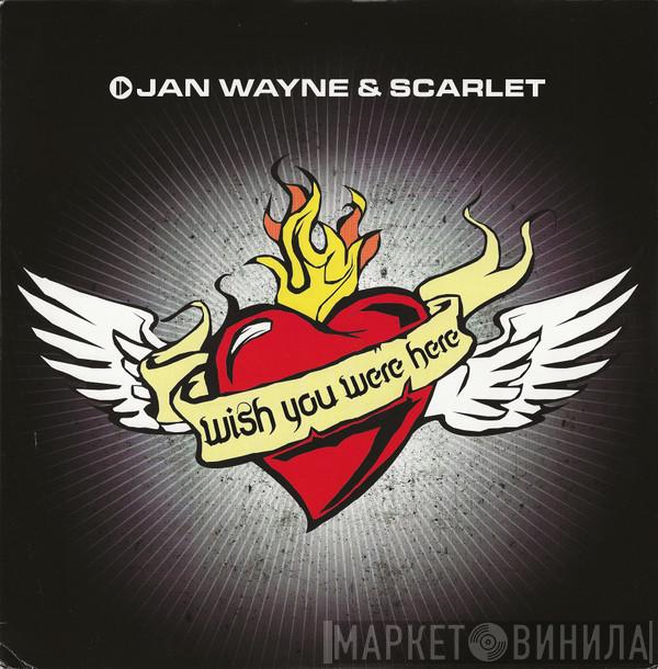 Jan Wayne, Scarlet  - Wish You Were Here