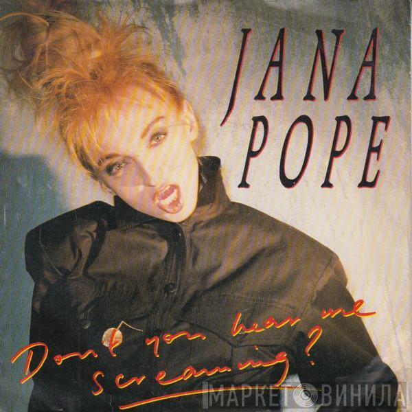 Jana Pope - Don't You Hear Me Screaming?