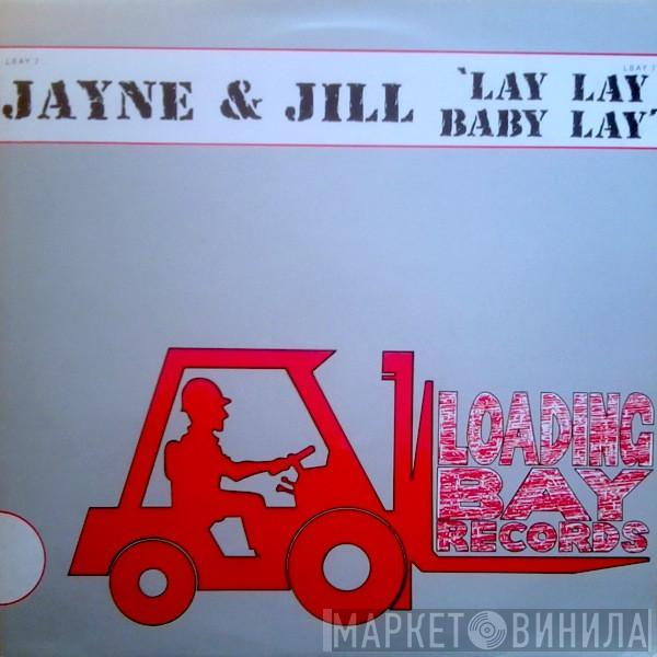 Jane & Jill - Lay, Lay, Baby, Lay