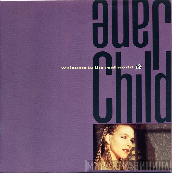 Jane Child - Welcome To The Real World
