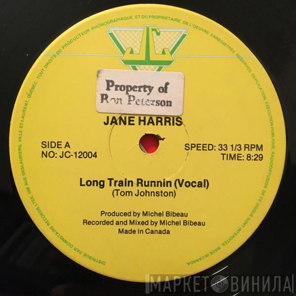 Jane Harris - Long Train Runnin