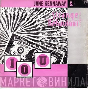 Jane Kennaway, Strange Behaviour - IOU