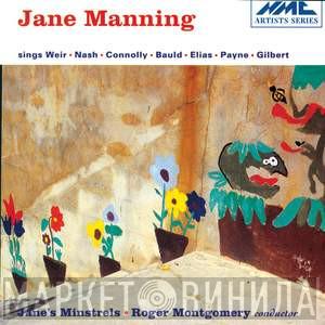 Jane Manning, Jane's Minstrels, Roger Montgomery - Sings Weir · Nash · Connoly · Bauld · Elias · Payne ·Gilbert