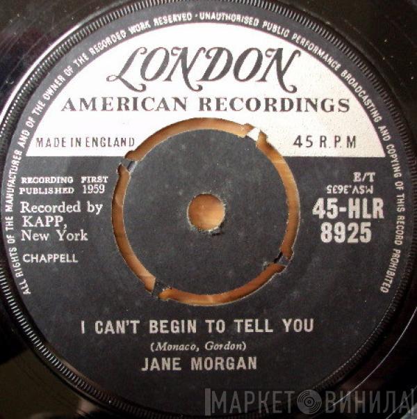 Jane Morgan - I Can't Begin To Tell You / With Open Arms