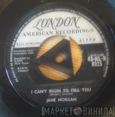 Jane Morgan - I Can't Begin To Tell You / With Open Arms