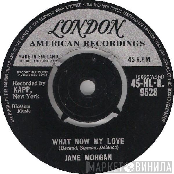 Jane Morgan - What Now My Love