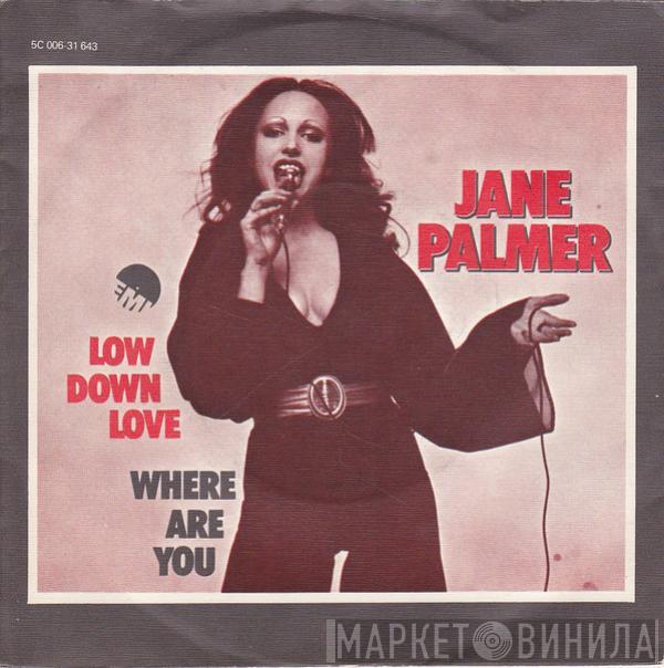 Jane Palmer - Low Down Love / Where Are You