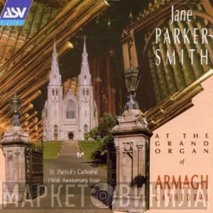Jane Parker-Smith - At The Grand Organ Of Armagh Cathedral