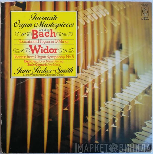 Jane Parker-Smith - Favourite Organ Masterpieces